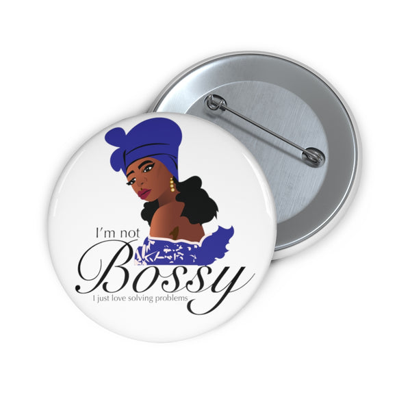 I’m not bossy pin back  button