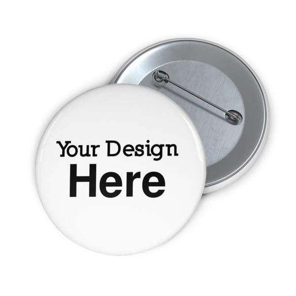 Custom Design Your Own Button Pins, 2.25 – The Dainty Plum, LLC